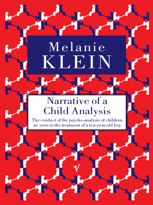 Title details for Narrative of a Child Analysis by Melanie Klein - Wait list